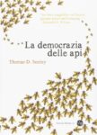 Bee My Copy - I racconti da api di Pinvi Seeley La Democrazia Delle Api PinviNet 108x150